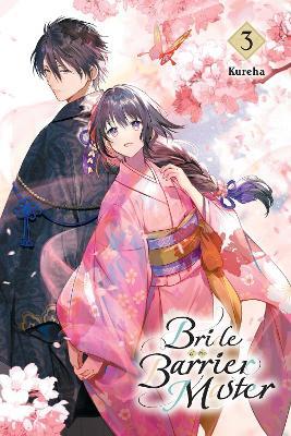 Bride of the Barrier Master, Vol. 3 - Kureha - cover