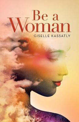 Be a Woman - Giselle Kassatly - cover