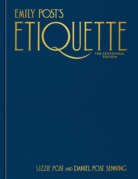 Emily Post's Etiquette, The Centennial Edition