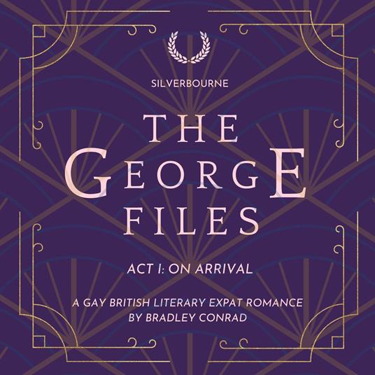 Silverbourne: The George Files: Act I: On Arrival