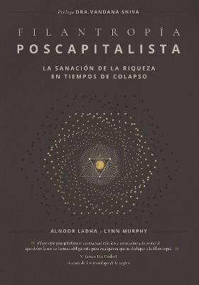 Filantropia Poscapitalista - Alnoor Ladha,Lynn Murphy - cover