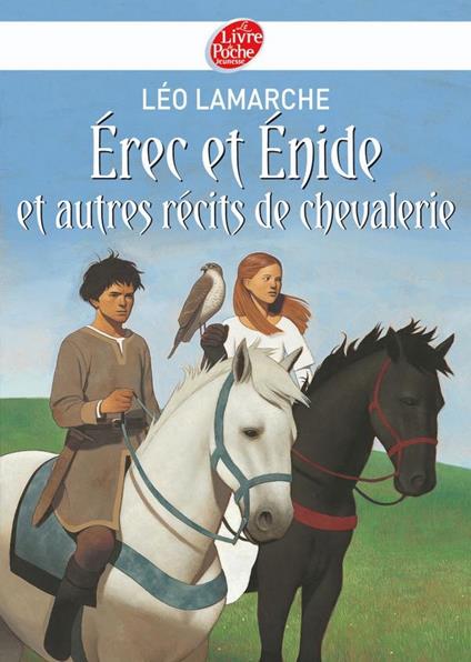 Erec et Enide et autres récits de chevalerie - Thomas Ehretsmann,Léo Lamarche - ebook