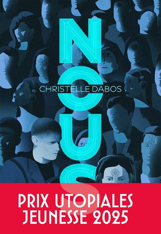 Nous - Prix Utopiales Jeunesse 2025 - Christelle Dabos - ebook