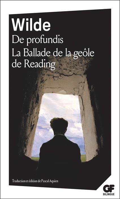 De profundis – La Ballade de la geôle de Reading - édition bilingue