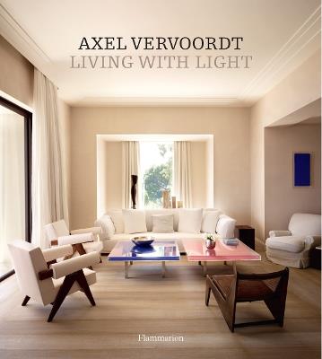 Axel Vervoordt: Living with Light - Axel Vervoordt,Michael Gardner - cover
