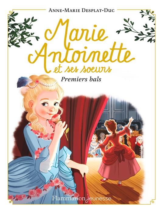 Marie-Antoinette et ses sœurs (Tome 2) - Premiers bals - Desplat-Duc Anne-Marie,Le Lapain - ebook