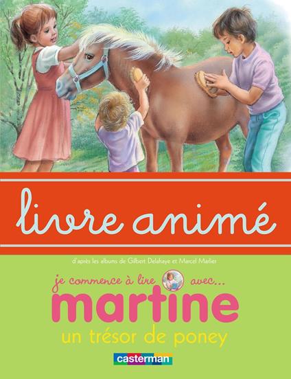 Martine. Un trésor de poney - Livre animé - Gilbert Delahaye,Marcel Marlier - ebook