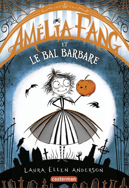 Amélia Fang (Tome 1) - Le Bal barbare - Laura Ellen Anderson,Valérie Le Plouhinec - ebook
