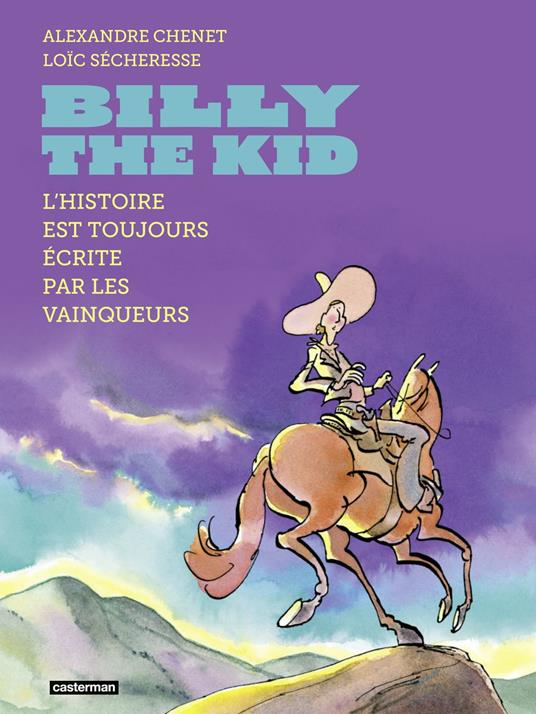 Billy the Kid. L'histoire est toujours écrite par les vainqueurs