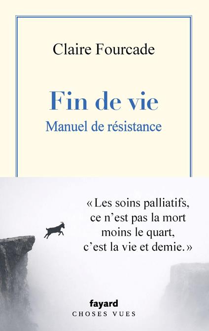 Fin de vie. Manuel de résistance. 
