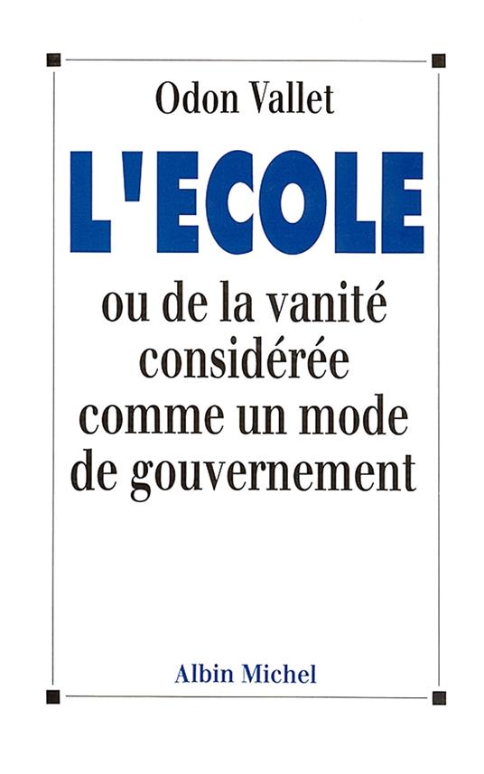 L'École ou De la vanité considérée comme un mode de gouvernement