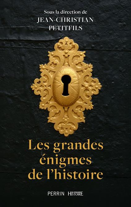 Les grandes énigmes de l'histoire