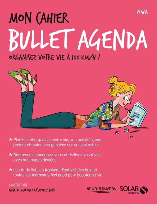 Mon cahier Bullet agenda - Organisez votre vie à 100 KM/H !