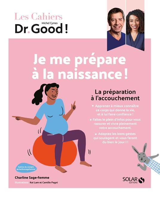 Cahier Dr Good ! Je me prépare à la naissance !