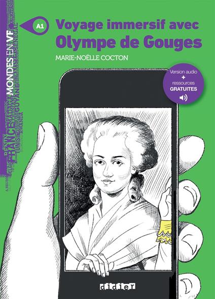 Mondes en VF - Voyage immersif avec Olympe de Gouges - Niv. A1 - Ebook