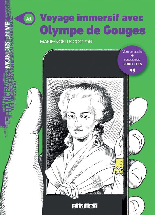 Mondes en VF - Voyage immersif avec Olympe de Gouges - Niv. A1 - Ebook