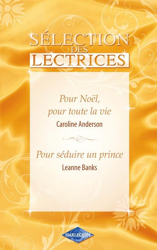 Pour Noël, pour toute la vie-Pour séduire un prince