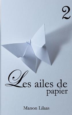 Les ailes de papier 2 - Manon Lilaas - cover