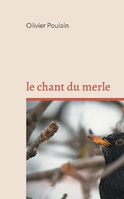Le chant du merle - Olivier Poulain - cover