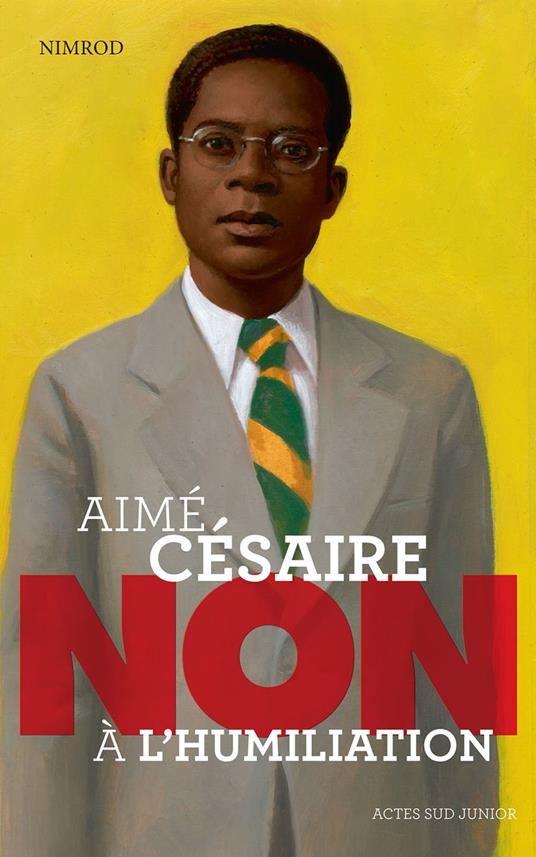 Aimé Césaire : "Non à l'humiliation" - Nimrod - ebook