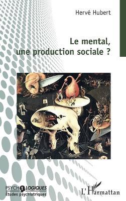 Le mental, une production sociale ? - Hervé Hubert - cover