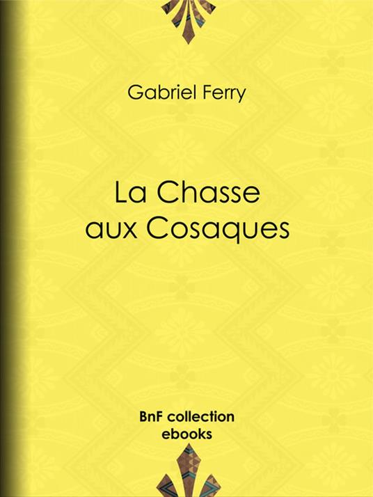 La Chasse aux Cosaques