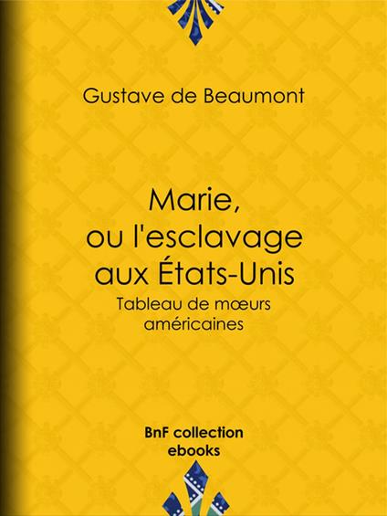 Marie, ou L'Esclavage aux Etats-Unis