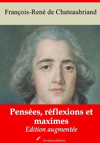 Pensées, réflexions et maximes – suivi d'annexes