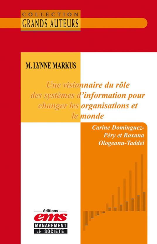 M. Lynne Markus. Une visionnaire du rôle des systèmes d’information pour changer les organisations et le monde