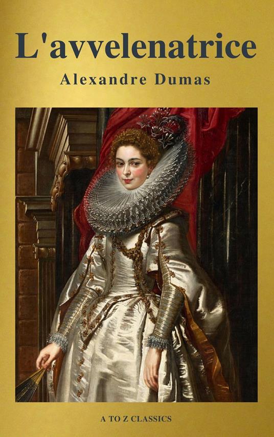 L'avvelenatrice (Navigazione migliore, TOC attivo) (Classici dalla A alla Z) - Alexandre Dumas - ebook