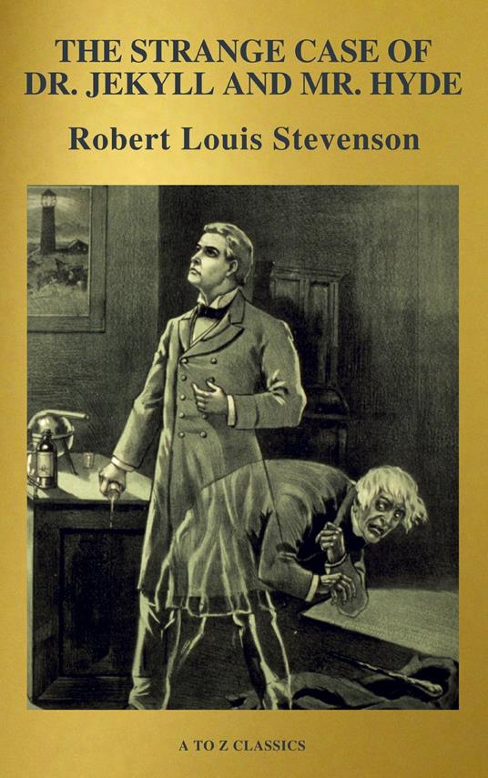 The strange case of Dr. Jekyll and Mr. Hyde (Active TOC, Free Audiobook) (A to Z Classics) - Robert Louis Stevenson - ebook