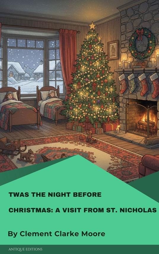 Twas the Night before Christmas: A Visit from St. Nicholas