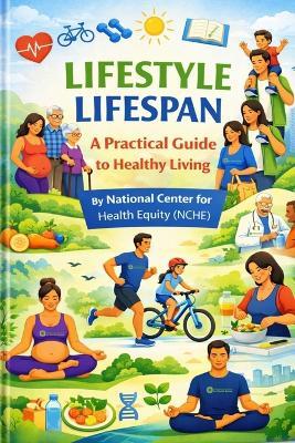 Lifestyle Lifespan: A Practical Guide to Healthy Living - National Center For Health Equity - cover