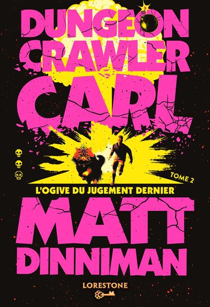 Dungeon Crawler Carl : L'Ogive du jugement dernier - Tome 2 : une aventure de LitRPG. Saga de science-fiction et fantasy post apocalyptique aux millions de lecteurs