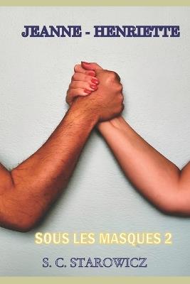 Jeanne-Henriette: Sous les masques 2 - Starowicz - cover
