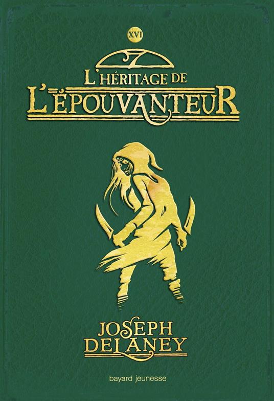 L'Épouvanteur, Tome 16 - Joseph Delaney,Marie-Hélène Delval - ebook