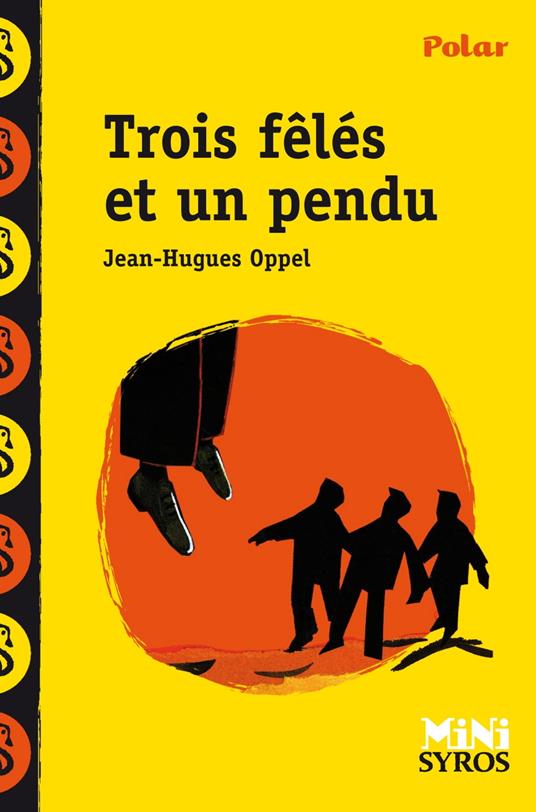 Trois félés et un pendu EPUB2 - Jean-Hugues Oppel,Antonin Louchard - ebook