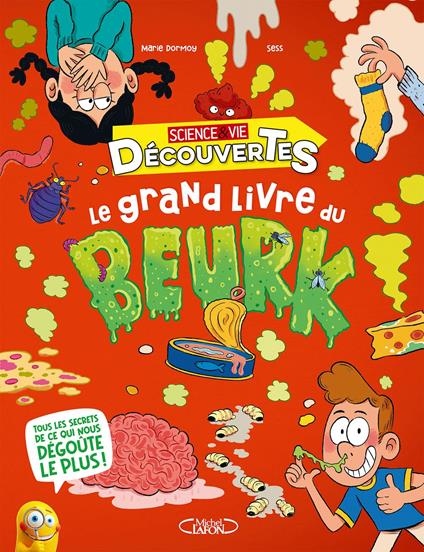 Le Grand Livre du beurk ! - Science & vie,Marie Dormoy,Sess - ebook