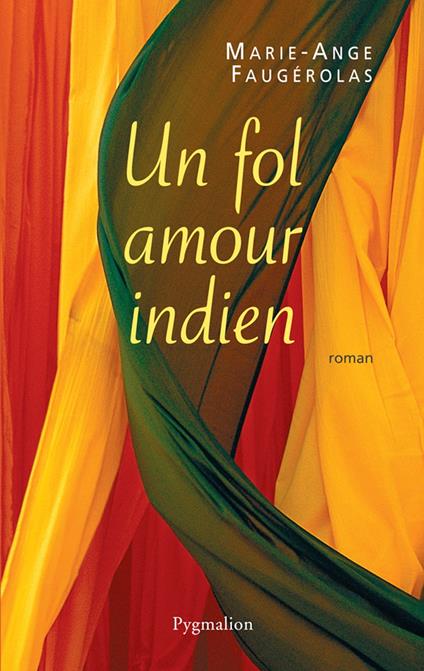 Un fol amour indien