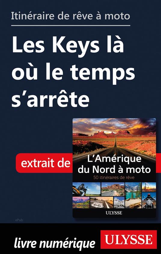 Itinéraire de rêve à moto - Les Keys là où le temps s'arrête