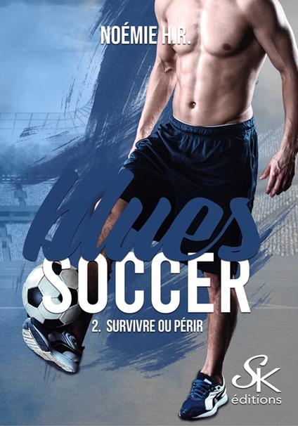 Blues Soccer 2 - Noémie H.R - ebook