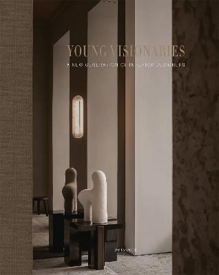 Young Visionaries: A New Generation of Interior Designers - cover