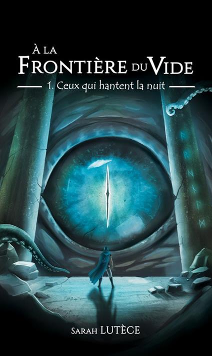 A la frontière du vide - Tome 1 : Ceux qui hantent la nuit