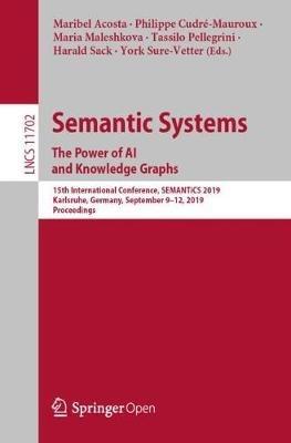 Semantic Systems. The Power of AI and Knowledge Graphs: 15th International Conference, SEMANTiCS 2019, Karlsruhe, Germany, September 9–12, 2019, Proceedings - cover