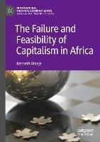 The Failure and Feasibility of Capitalism in Africa - Kenneth Omeje - cover