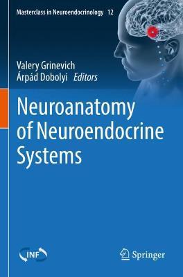 Neuroanatomy of Neuroendocrine Systems - cover