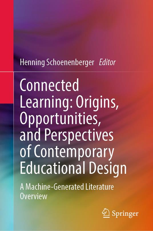 Connected Learning: Origins, Opportunities, and Perspectives of Contemporary Educational Design