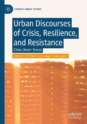 Urban Discourses of Crisis, Resilience, and Resistance: Cities Under Stress - cover