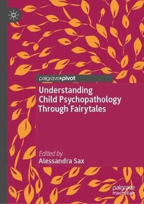 Understanding Child Psychopathology Through Fairytales - cover