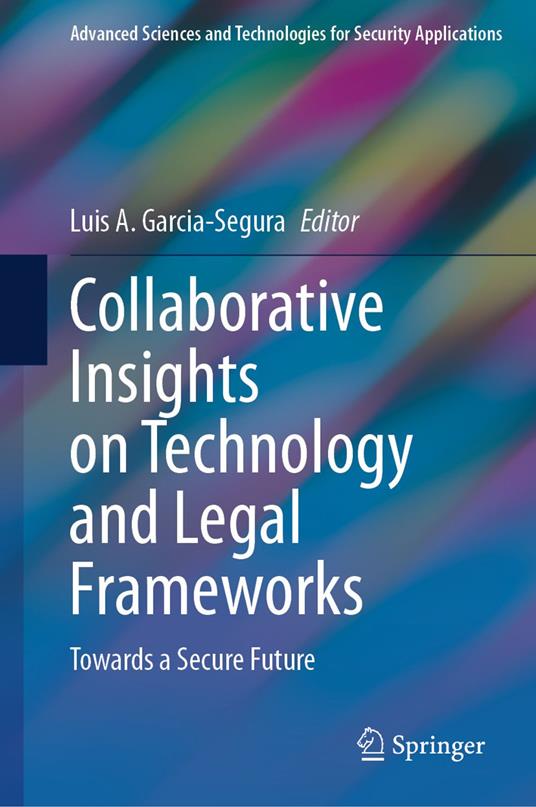 Collaborative Insights on Technology and Legal Frameworks